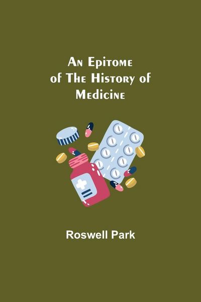 Produktbild: An Epitome Of The History Of Medicine