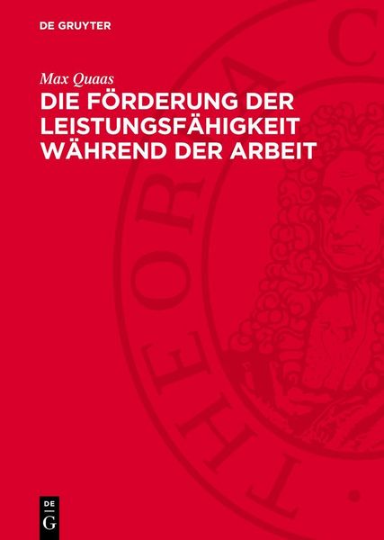 Produktbild: Die F&ouml;rderung der Leistungsf&auml;higkeit w&auml;hrend der Arbeit