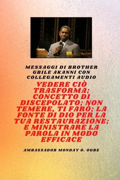 Produktbild: Fratello Gbile Akanni Messaggi con collegamenti audio - Vedere ci&ograve; che si trasforma ; C oncetto di discepolato ; Non aver paura, Ti far&ograve; ; La fontana