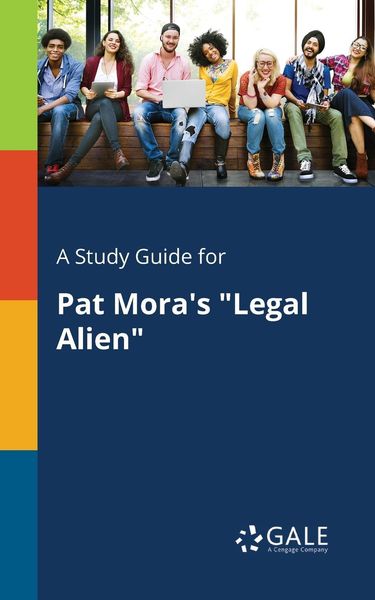 A Study Guide for Pat Mora's 'Legal Alien'