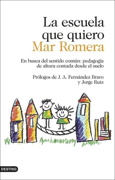 Produktbild: La escuela que quiero : en busca del sentido com&uacute;n : pedagog&iacute;a de altura contada desde el suelo