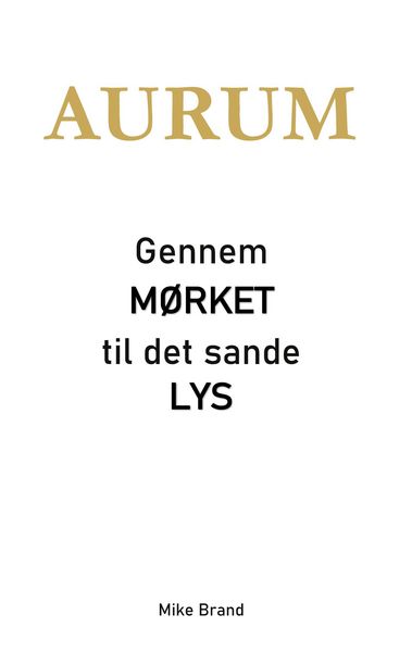 Produktbild: AURUM - Gennem m&oslash;rket til det sande lys