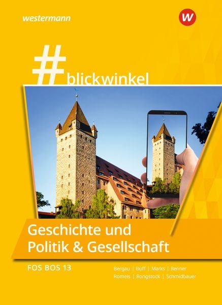 Produktbild: #blickwinkel &ndash; Geschichte und Politik & Gesellschaft f&uuml;r Fachoberschulen und Berufsoberschulen &ndash; Ausgabe Bayern
