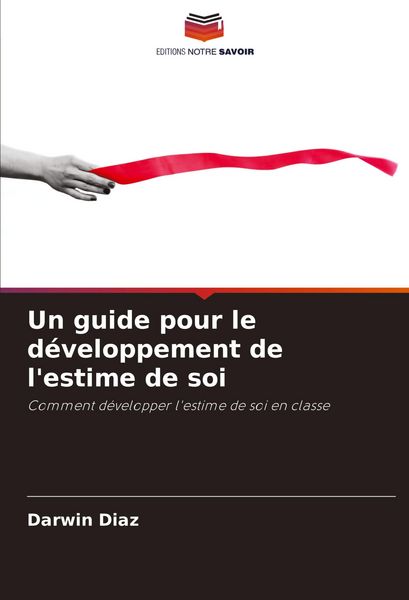 Produktbild: Un guide pour le d&eacute;veloppement de l'estime de soi