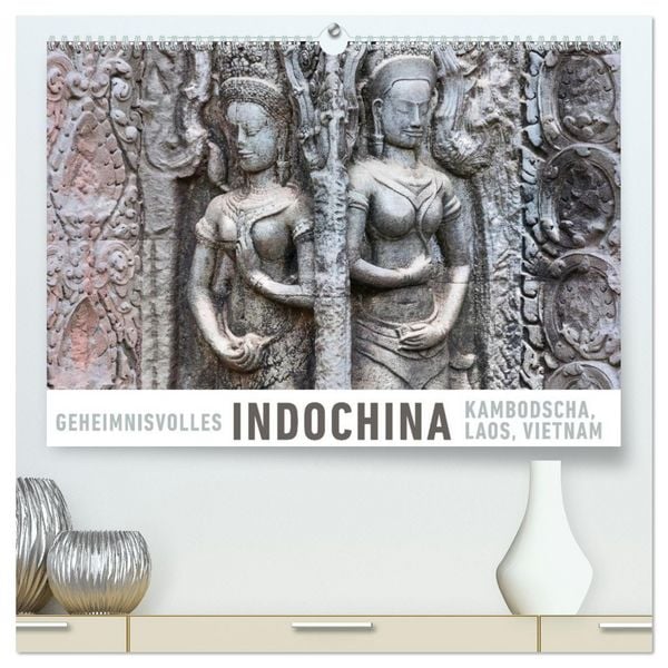 Produktbild: Geheimnisvolles Indochina Kambodscha, Laos, Vietnam (hochwertiger Premium Wandkalender 2026 DIN A2 quer), Kunstdruck in Hochglanz