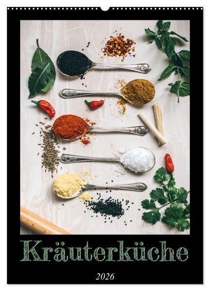 Produktbild: Kr&auml;uterk&uuml;che - Pikante Stilleben aus der Gew&uuml;rzk&uuml;che (Wandkalender 2026 DIN A2 hoch), CALVENDO Monatskalender
