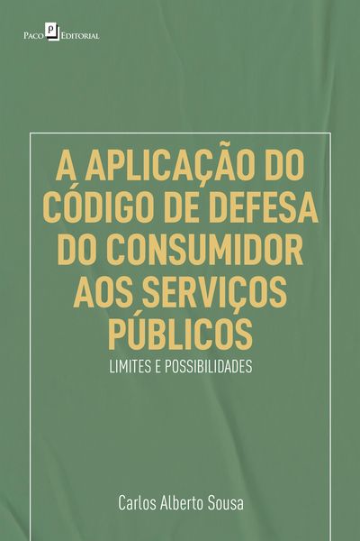 Produktbild: A aplica&ccedil;&atilde;o do c&oacute;digo de defesa do consumidor aos servi&ccedil;os p&uacute;blicos