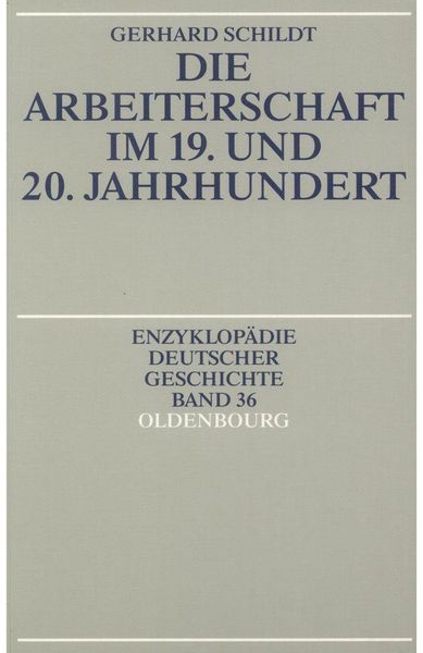 Produktbild: Die Arbeiterschaft im 19. und 20. Jahrhundert