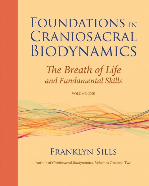 Produktbild: Foundations in Craniosacral Biodynamics, Volume One