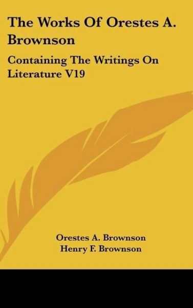 Produktbild: Brownson, O: Works Of Orestes A. Brownson
