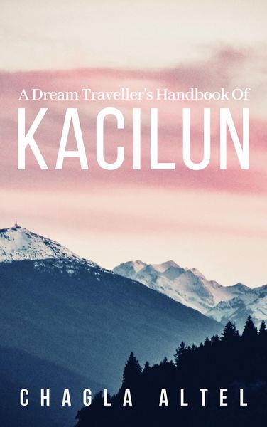Produktbild: A Dream Traveller's Handbook of Kacilun