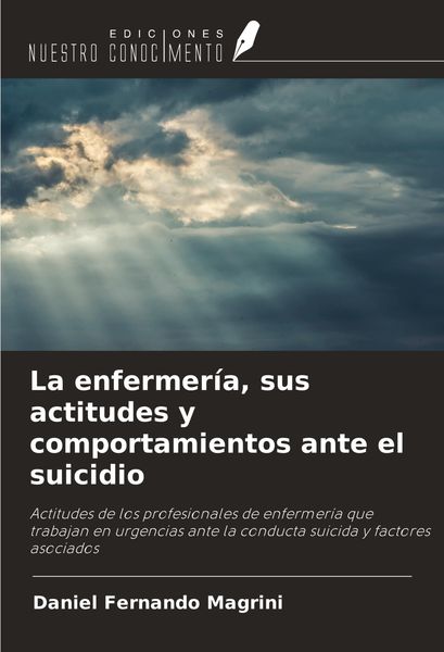 Produktbild: La enfermer&iacute;a, sus actitudes y comportamientos ante el suicidio