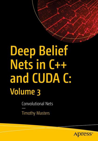 Produktbild: Deep Belief Nets in C++ and CUDA C: Volume 3