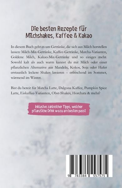 Produktbild: Die besten Rezepte f&uuml;r Milchshakes, Kaffee & Kakao