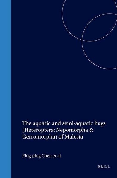 Produktbild: The Aquatic and Semi-Aquatic Bugs (Heteroptera: Nepomorpha & Gerromorpha) of Malesia