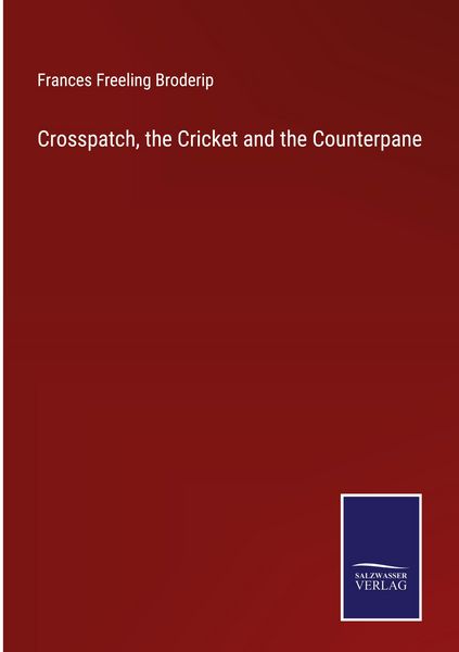 Produktbild: Crosspatch, the Cricket and the Counterpane