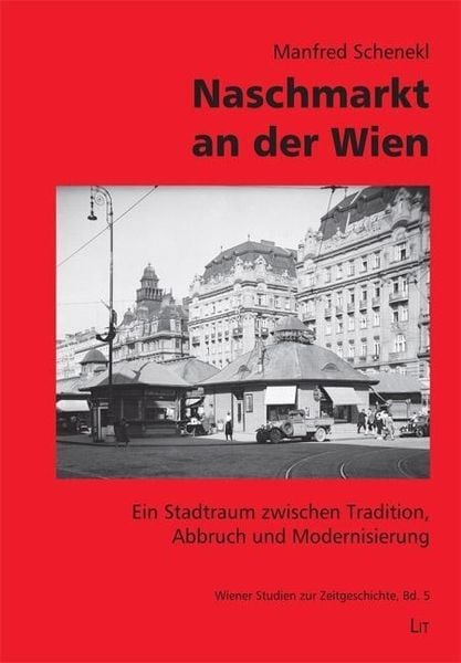 Produktbild: Schenekl, M: Naschmarkt an der Wien
