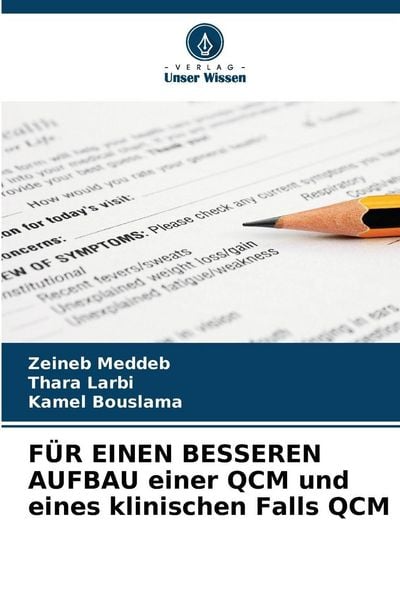 FÜR EINEN BESSEREN AUFBAU einer QCM und eines klinischen Falls QCM, Taschenbuch von Zeineb Meddeb , Thara Larbi , Kamel Bouslama, Verlag Unser Wissen,