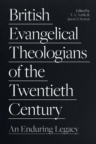 Produktbild: British Evangelical Theologians of the Twentieth Century