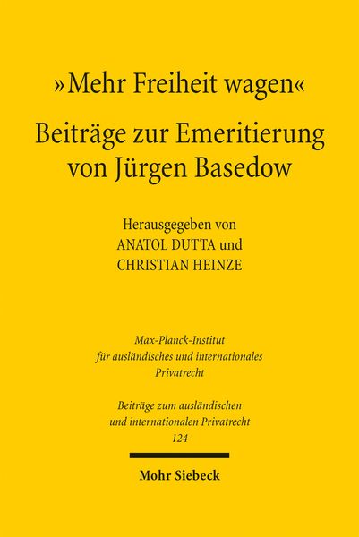 Produktbild: "Mehr Freiheit wagen" - Beitr&auml;ge zur Emeritierung von J&uuml;rgen Basedow