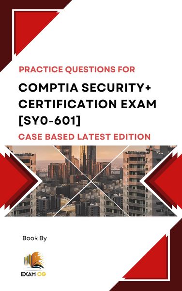 Produktbild: Comptia Security+ Certification Exam [SY0-601] Case Based Practice Questions Latest Edition 2026