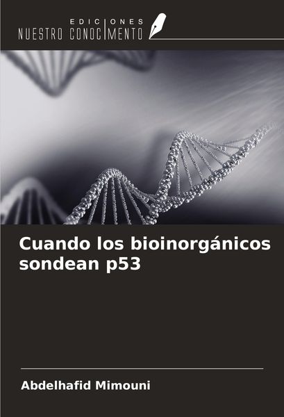 Produktbild: Cuando los bioinorg&aacute;nicos sondean p53