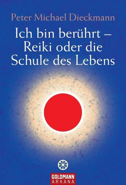Produktbild: Ich bin ber&uuml;hrt - Reiki oder die Schule des Lebens