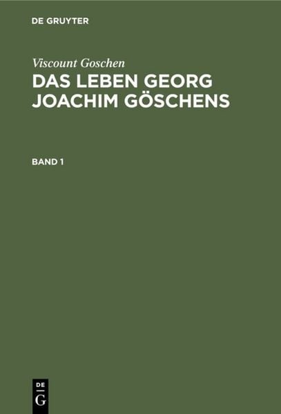 Produktbild: Das Leben Georg Joachim G&ouml;schens. Band 1