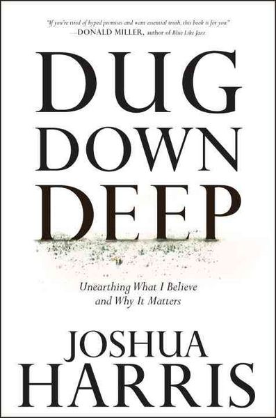 Produktbild: Dug Down Deep: Unearthing What I Believe and Why It Matters