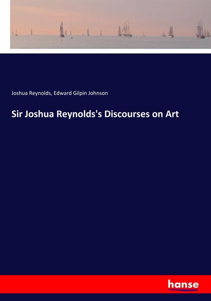 Produktbild: Sir Joshua Reynolds's Discourses on Art