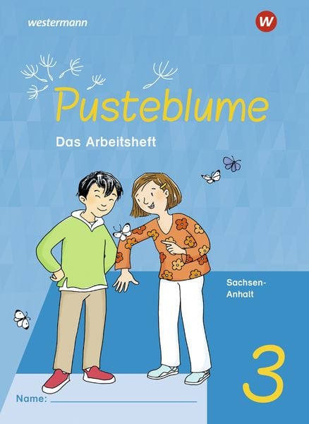 Pusteblume. Sachunterricht 3. Arbeitsheft. Für Sachsen-Anhalt