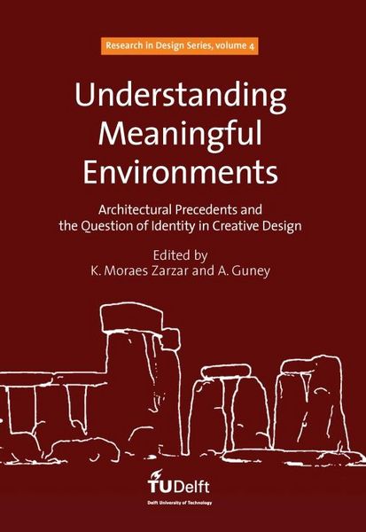 Produktbild: Understanding Meaningful Environments: Architectural Precedents and the Question of Identity in Creative Design