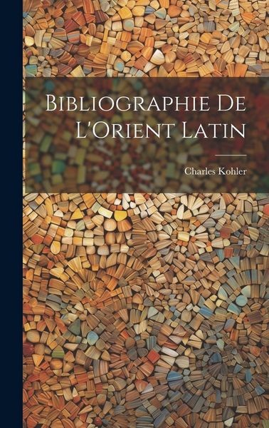 Produktbild: Bibliographie de L'Orient Latin