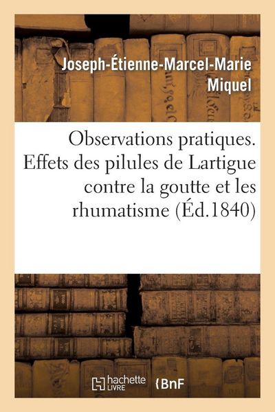 Produktbild: Observations pratiques sur les effets des pilules de Lartigue contre la goutte et les rhumatismes