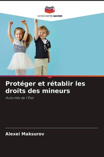 Produktbild: Prot&eacute;ger et r&eacute;tablir les droits des mineurs