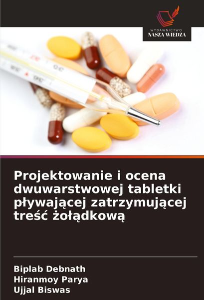 Produktbild: Projektowanie i ocena dwuwarstwowej tabletki p&iquest;ywaj&iquest;cej zatrzymuj&iquest;cej tre&iquest;&iquest; &iquest;o&iquest;&iquest;dkow&iquest;