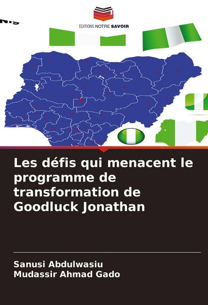 Produktbild: Les d&eacute;fis qui menacent le programme de transformation de Goodluck Jonathan