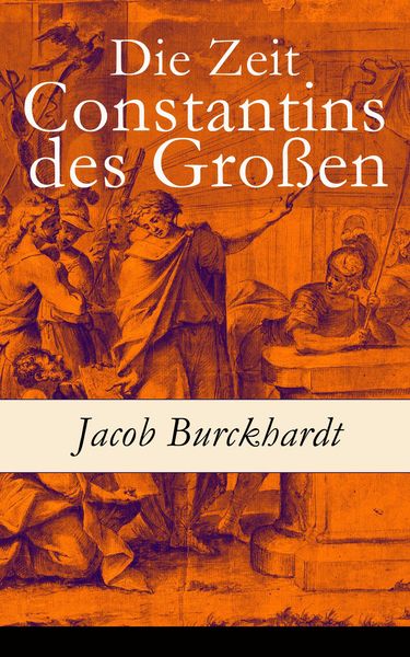 Produktbild: Die Zeit Constantins des Gro&szlig;en