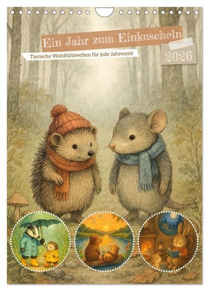 Ein Jahr zum Einkuscheln - Tierische Wohlfühlwelten für jede Jahreszeit (Wandkalender 2026 DIN A4 hoch), CALVENDO Monatskalender