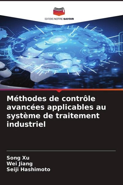 Produktbild: M&eacute;thodes de contr&ocirc;le avanc&eacute;es applicables au syst&egrave;me de traitement industriel