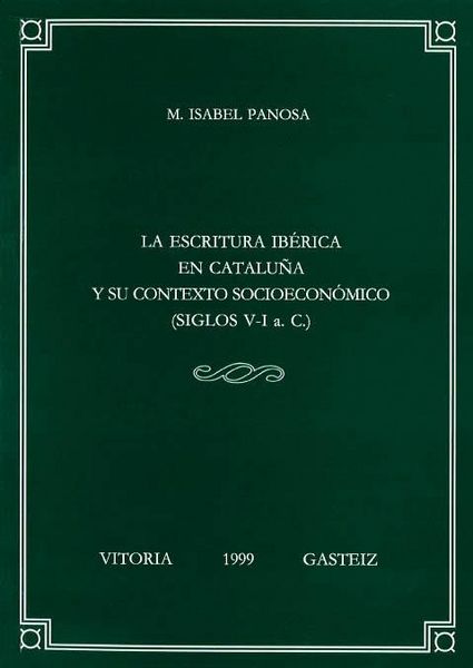 Produktbild: La escritura ib&eacute;rica en Catalu&ntilde;a y su contexto socioecon&oacute;mico : (siglos V-I a.c.)
