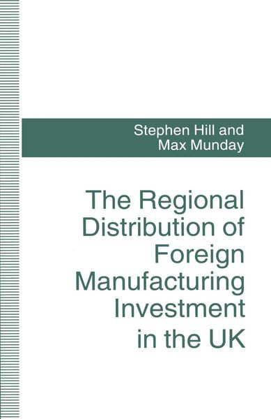Produktbild: The Regional Distribution of Foreign Manufacturing Investment in the UK