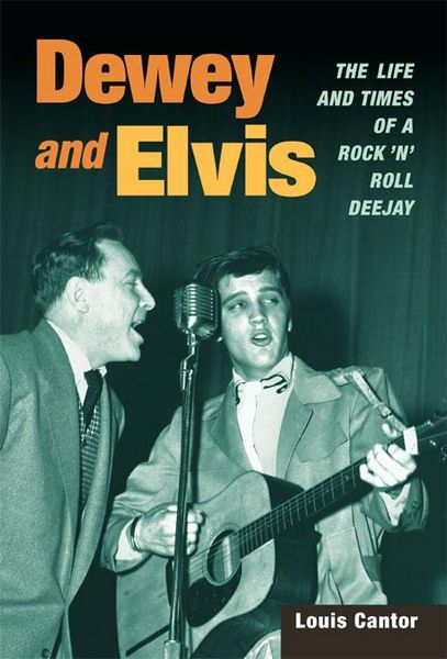 Produktbild: Dewey and Elvis: The Life and Times of a Rock 'n' Roll Deejay