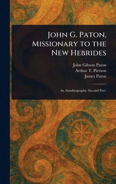 Produktbild: John G. Paton, Missionary to the New Hebrides