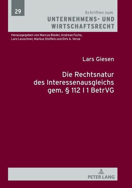 Produktbild: Die Rechtsnatur des Interessenausgleichs gem. &sect; 112 I 1 BetrVG