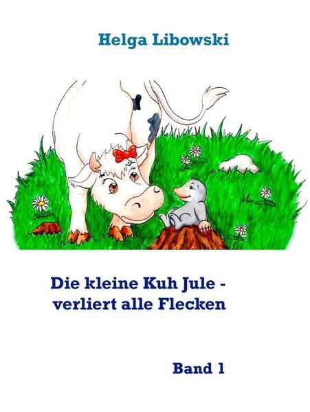 Produktbild: Die kleine Kuh Jule - verliert alle Flecken