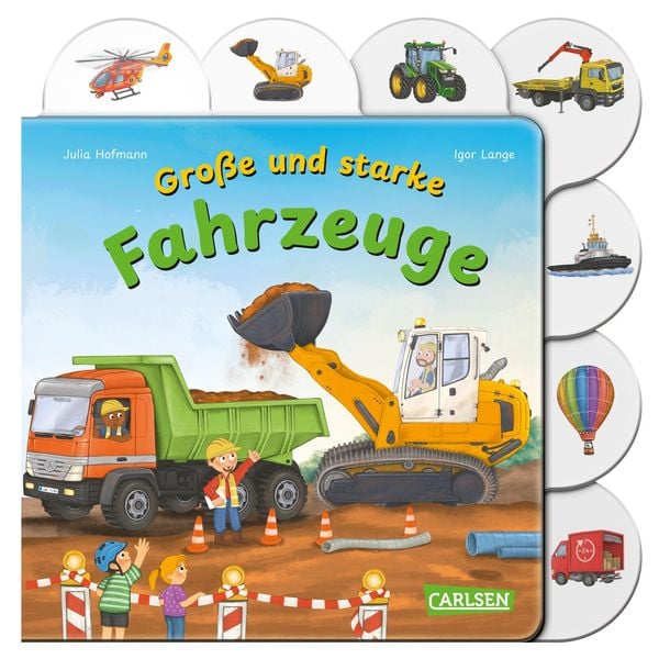 Große und starke Fahrzeuge, Gebundene Ausgabe von Julia Hofmann, Carlsen, 9783551173096