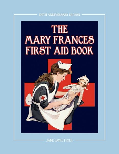 Produktbild: The Mary Frances First Aid Book 100th Anniversary Edition