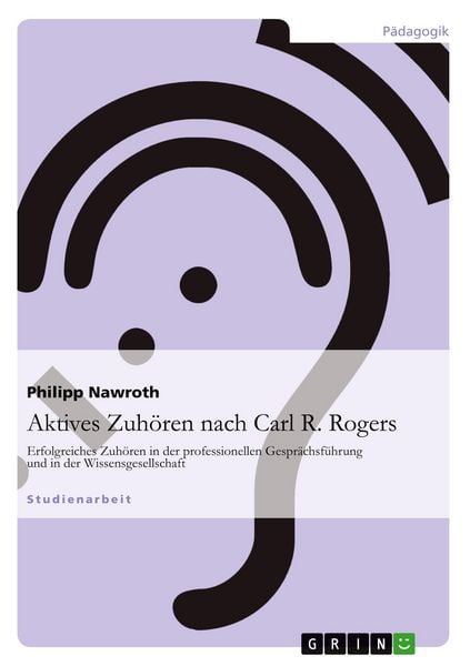 Produktbild: Aktives Zuh&ouml;ren nach Carl R. Rogers