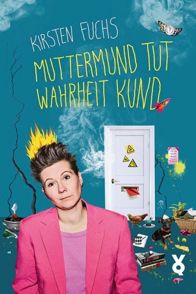 Muttermund tut Wahrheit kund, Taschenbuch von Kirsten Fuchs,Voland & Quist, Verlag Voland & Quist, 978-3-86391-322-9